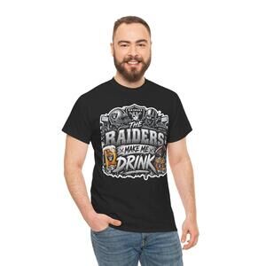 Raiders Make Me Drink Tee Las Vegas Raiders Nfl Football Fan Drinking